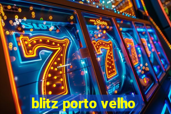 blitz porto velho